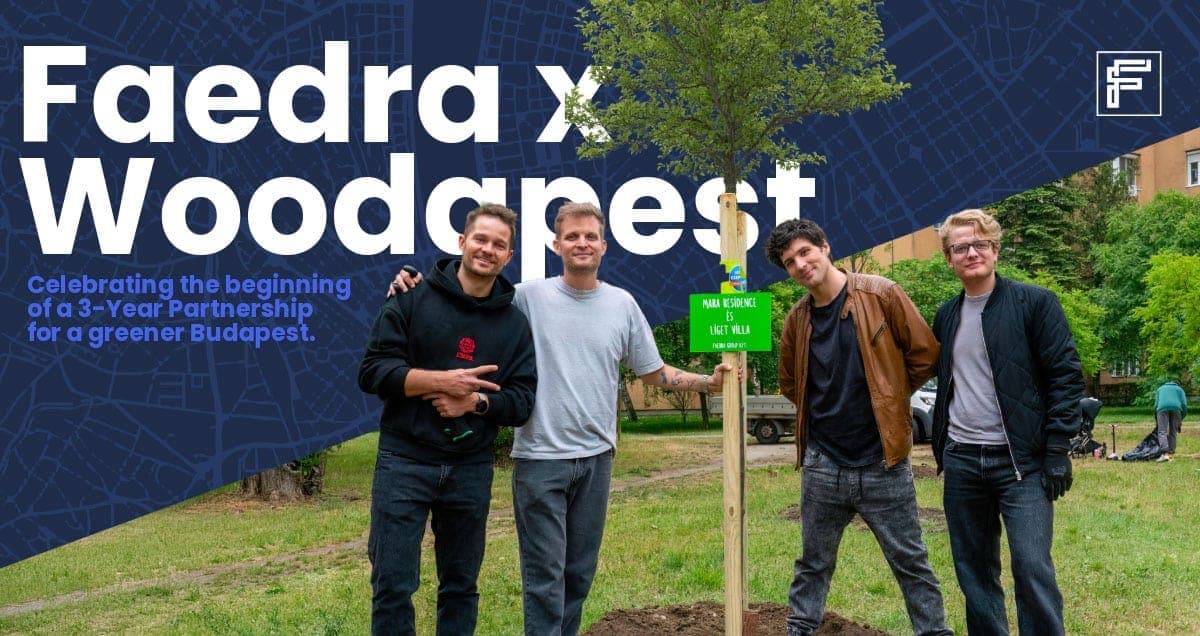A Faedra Group a Woodapesttel közösen támogatja Budapest zöldülését
