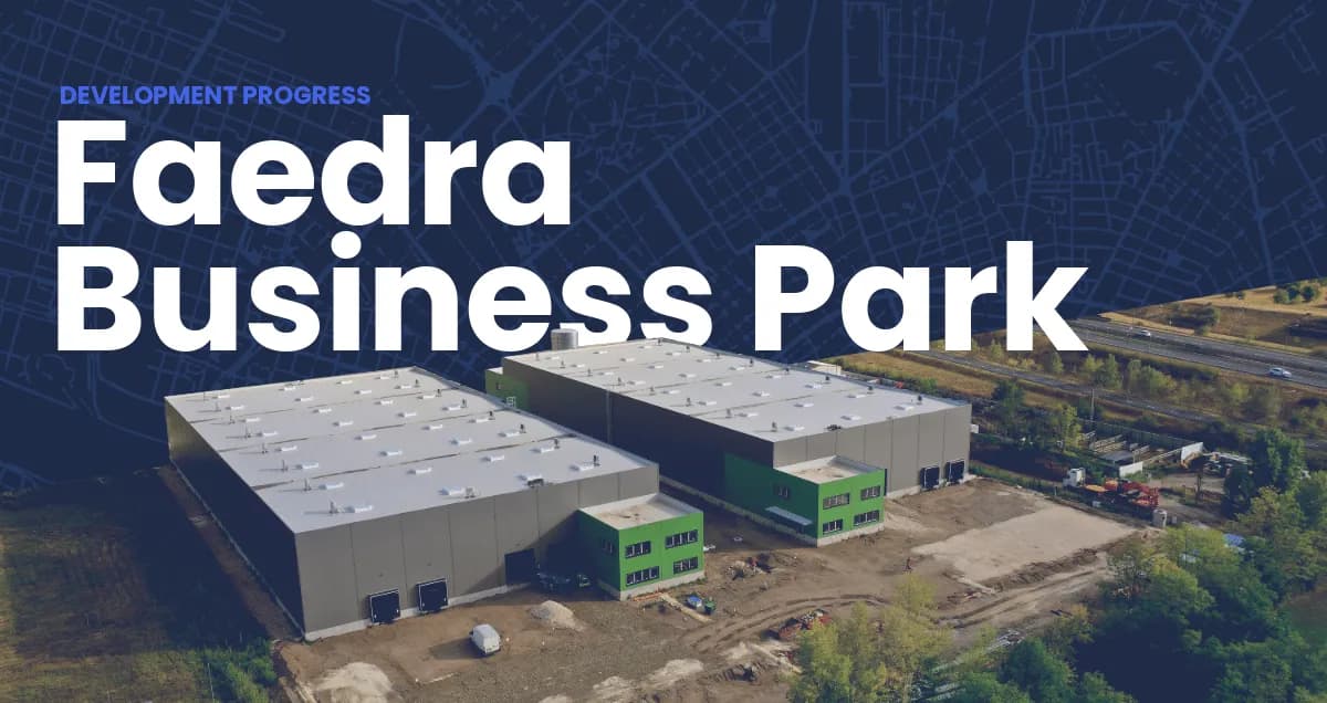 Faedra Business Park – Újabb Mérföldkő